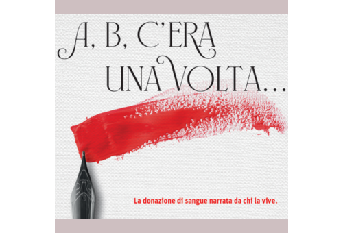 "A, B, C'era una volta" La donazione di sangue narrata da chi la vive