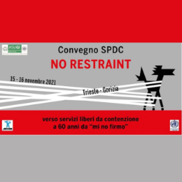 “No Restraint – Verso Servizi liberi da contenzione,  a 60 anni da “mi no firmo”