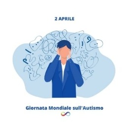 2 aprile – Giornata mondiale di sensibilizzazione sull'autismo