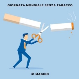 31 Maggio - Giornata Mondiale senza Tabacco 