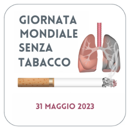 31 maggio 2023 – giornata mondiale senza tabacco