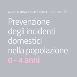Prevenzione degli incidenti domestici nella popolazione 0/4 anni