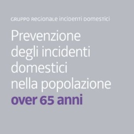 Prevenzione degli incidenti domestici nella popolazione over 65 