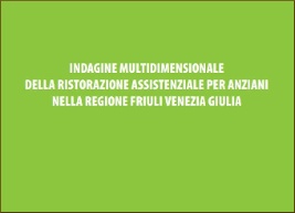 Indagine multidimensionale della ristorazione assistenziale per anziani nella regione Friuli Venezia Giulia