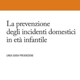 Linee Guida  - Prevenzione incidenti domestici in età infantile