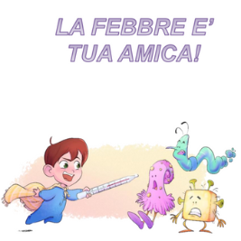 La febbre è tua amica!