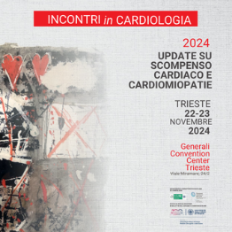 INCONTRI IN CARDIOLOGIA 2024: confronto di esperienze sui recenti progressi in Cardiologia e Cardiochirurgia sui temi dello Scompenso e delle Cardiomiopatie