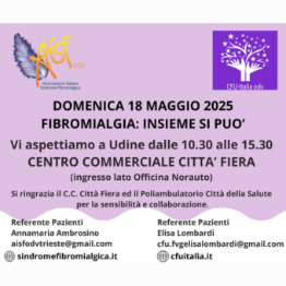 Domenica 18 maggio prosegue a Udine la sensibilizzazione  in occasione della Giornata Mondiale della Fibromialgia 2025