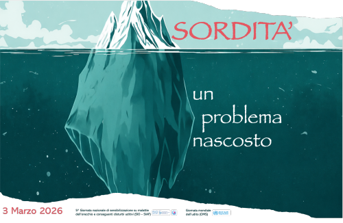3 MARZO 2026 - "Sordità: un problema nascosto" - 5° Giornata nazionale di sensibilizzazione SIO-SIAF su malattie dell’orecchio e conseguenti disturbi uditivi